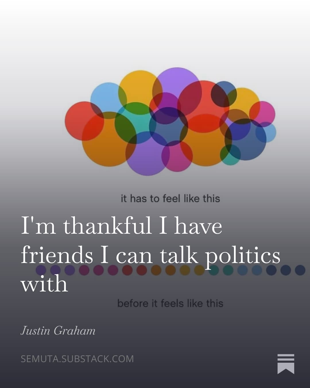 I am thankful I have friends I can